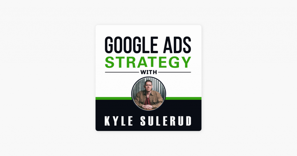 google ads strategy with kyle sulerud